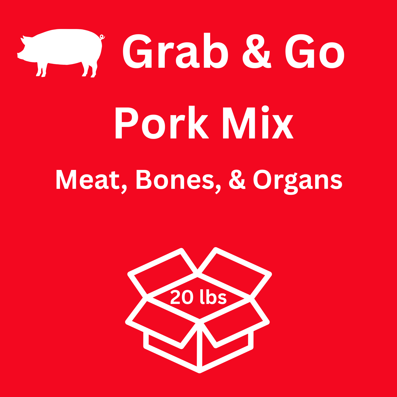 Grab & Go Pork Mix 20 lbs